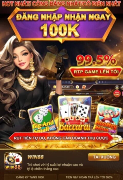 Nạp Rút tiền win88 nhanh chóng - Tải win88 tặng 100k tại đây