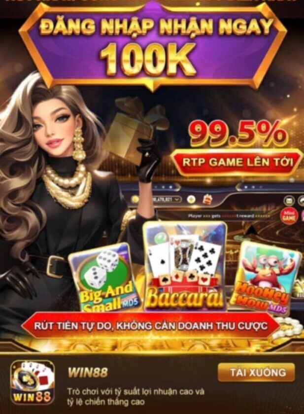 Nạp Rút tiền win88 nhanh chóng - Tải win88 tặng 100k tại đây